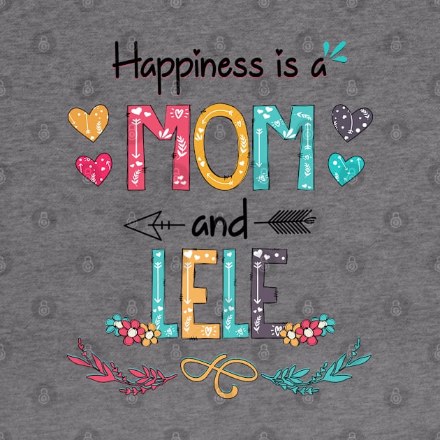 Happiness Is A Mom And Lele Wildflower Happy Mother's Day by KIMIKA